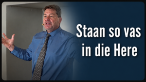 Staan so vas in God